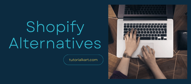 Shopify Alternatives